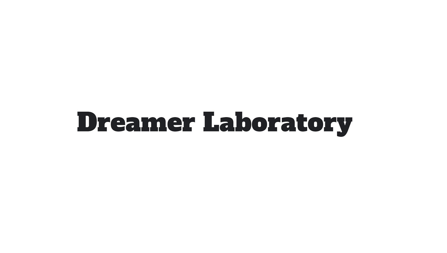 Dreamer Laboratory